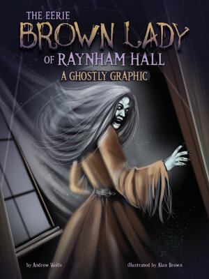 cover image of The Eerie Brown Lady of Raynham Hall